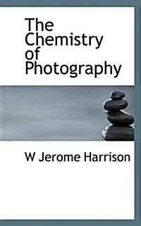 The Chemistry of Photography (Paperback)