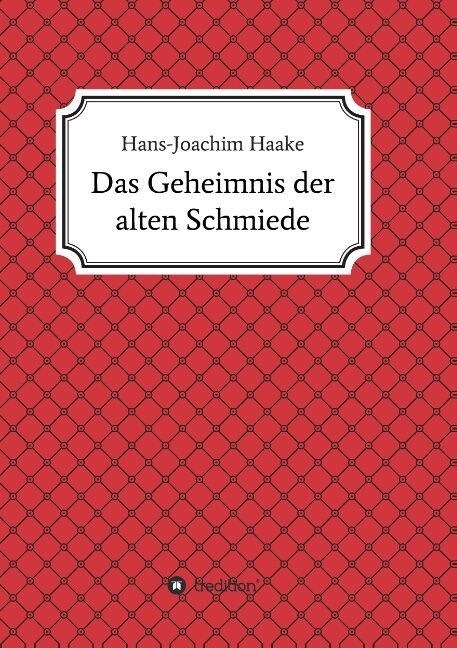 Das Geheimnis Der Alten Schmiede (Paperback)