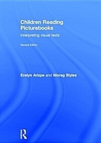 Children Reading Picturebooks : Interpreting visual texts (Hardcover, 2 ed)