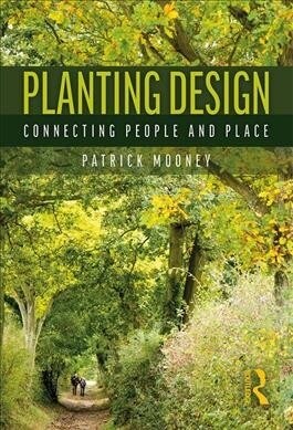 Planting Design : Connecting People and Place (Paperback)