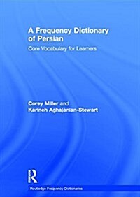 A Frequency Dictionary of Persian : Core Vocabulary for Learners (Hardcover)