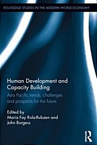 Human Development and Capacity Building : Asia Pacific Trends, Challenges and Prospects for the Future (Hardcover)