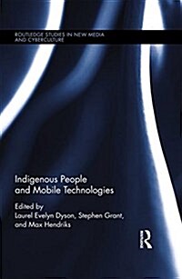 Indigenous People and Mobile Technologies (Hardcover)