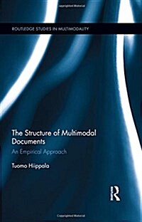 The Structure of Multimodal Documents : An Empirical Approach (Hardcover)