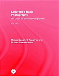 Langfords Basic Photography : The Guide for Serious Photographers (Hardcover, 10 ed)