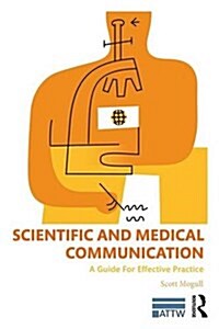 Scientific and Medical Communication : A Guide for Effective Practice (Paperback)