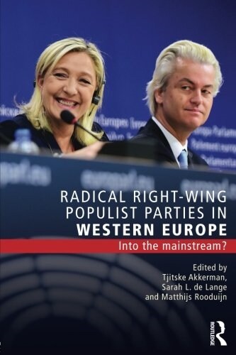 Radical Right-Wing Populist Parties in Western Europe : Into the Mainstream? (Paperback)