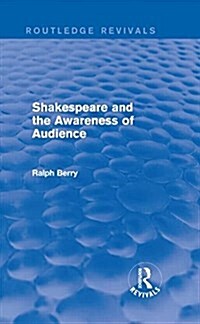 Shakespeare and the Awareness of Audience (Hardcover)