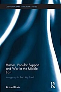 Hamas, Popular Support and War in the Middle East : Insurgency in the Holy Land (Hardcover)
