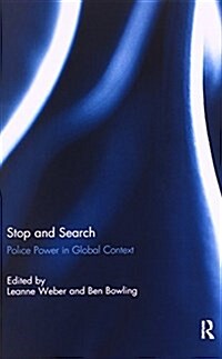 Stop and Search : Police Power in Global Context (Paperback)