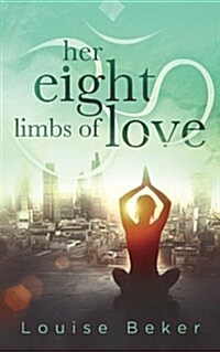 Her Eight Limbs of Love (Paperback)