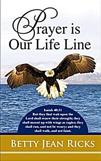 Prayer Is Our Life Line (Paperback)