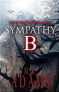 The Dark Possessor Saga (Sympathy-B, Book 1) (Paperback)