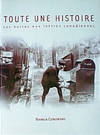 Toute Une Histoire Les Boites Aux Lettres Canadiennes (Paperback)