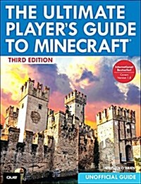 The Ultimate Players Guide to Minecraft (Paperback, 3, Revised)