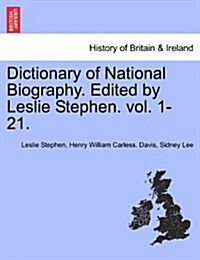 Dictionary of National Biography. Edited by Leslie Stephen. Vol. XLVII. (Paperback)