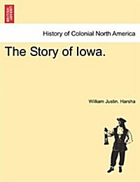 The Story of Iowa. (Paperback)