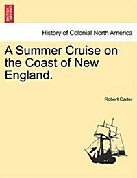 A Summer Cruise on the Coast of New England. (Paperback)