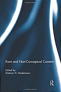Kant and Non-Conceptual Content (Paperback)