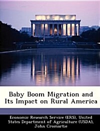 Baby Boom Migration and Its Impact on Rural America (Paperback)