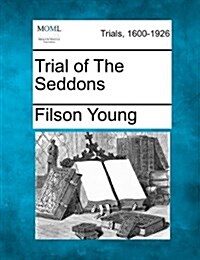 Trial of the Seddons (Paperback)