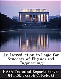 An Introduction to Logic for Students of Physics and Engineering (Paperback)
