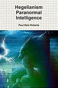 Hegelianism Paranormal Intelligence (Paperback)