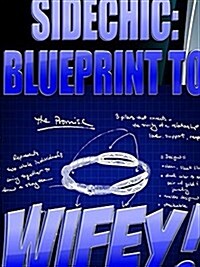 Sidechic: Blueprint to Wifey (Paperback)