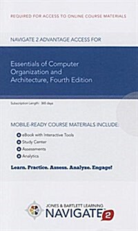 Navigate 2 Advantage Access for Essentials of Computer Organization and Architecture (Hardcover, 4, Revised)