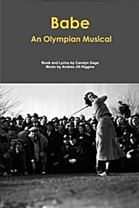 Babe: An Olympian Musical (Paperback)