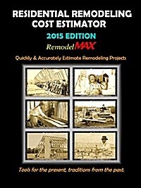 Residential Remodeling Cost Estimator by Remodelmax - 2015 Edition (Paperback)