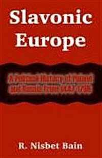 Slavonic Europe: A Political History of Poland and Russia from 1447-1796 (Paperback)