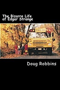 The Bizarre Life of Edgar Strange (Paperback)