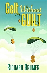 Gelt Without Guilt: A Novella (Paperback)