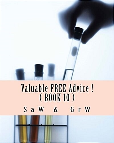 Valuable Free Advice ! ( Book 10 ): New S U R V I V A L Information (Paperback)