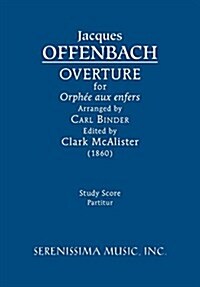 Overture for Orph? aux enfers: Study score (Paperback)