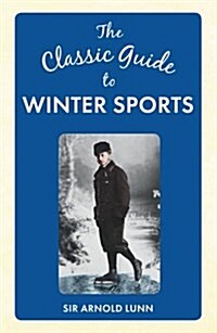 The Classic Guide to Winter Sports (Hardcover)