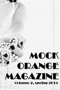 Mock Orange Magazine: Volume 2 (Paperback)