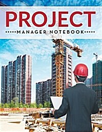 Project Manager Notebook (Paperback)