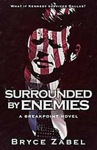 Surrounded by Enemies: A Breakpoint Novel (Paperback)