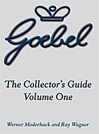The Goebel Collectors Guide: Volume One (Hardcover)