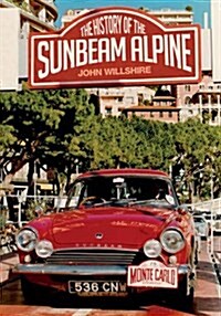 The History of the Sunbeam Alpine (Paperback)