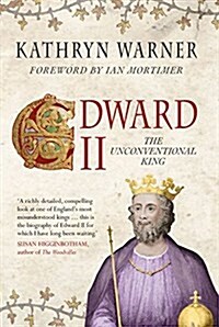 Edward II : The Unconventional King (Paperback)