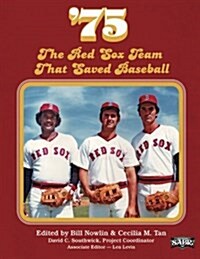 75: The Red Sox Team That Saved Baseball (Paperback)