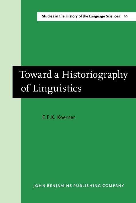 Toward a Historiography of Linguistics (Hardcover)
