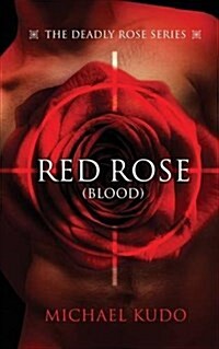 Red Rose (Blood): The Deadly Rose Series (Paperback)