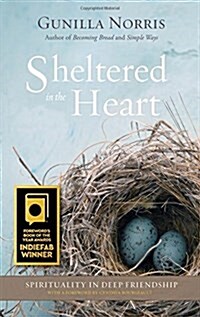 Sheltered in the Heart: Spirituality in Deep Friendship (Paperback)