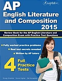 AP English Literature and Composition 2015: Review Book for AP English Literature and Composition Exam with Practice Test Questions (Paperback)