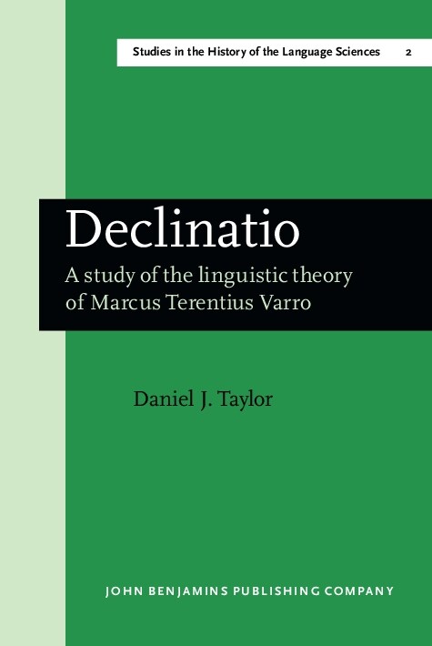 Declinatio: A Study of the Linguistic Theory of Marcus Terentius Varro (Hardcover)