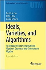 Ideals, Varieties, and Algorithms: An Introduction to Computational Algebraic Geometry and Commutative Algebra (Hardcover)